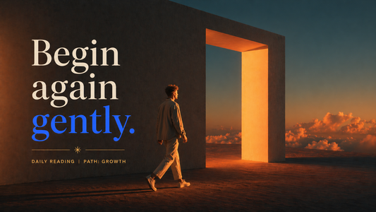 Begin again gently — a young man walks across a sunlit plateau toward an open archway revealing golden clouds at sunset, framed by warm light pouring through the threshold. Begin again gently — Daily Reading, ByFotia